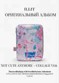 ILLIT NOT CUTE ANYMORE Альбом | COLLAGE Официальный K-pop альбом